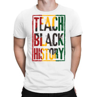 Teach Black History Designs For History Teacher Pu T-shirt | Artistshot