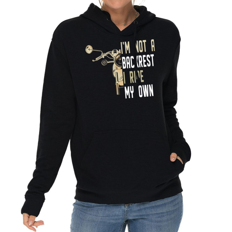 Im Not A Backrest I Ride My Own Boy Lightweight Hoodie | Artistshot