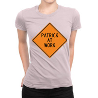 Patrick At Work Funny Warning Sign Girl Ladies Fitted T-shirt | Artistshot