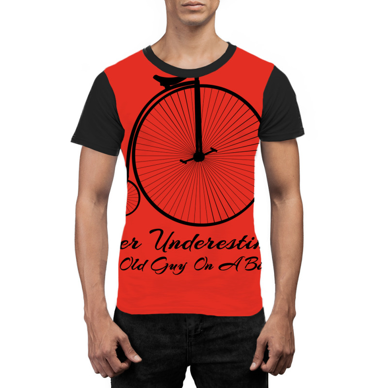 Never Underestimate An Old Guy On A Bicycle Bike C Graphic T-shirt | Artistshot