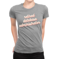 Retired Database Administrator Red Ladies Fitted T-shirt | Artistshot