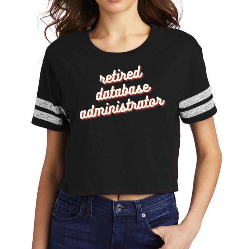 Retired Database Administrator Red Scorecard Crop Tee by isqramsvilarz | Artistshot