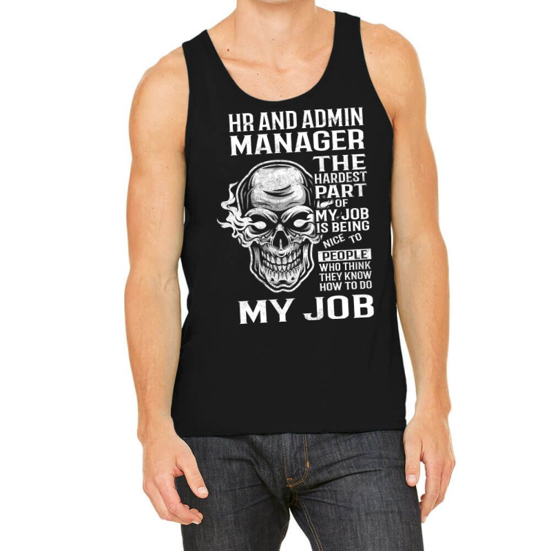 Hr And Admin Manager T  The Hardest Part Gift Item Tank Top by peemotchalwe4 | Artistshot