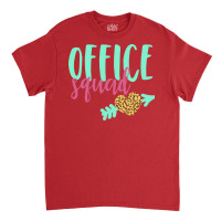 Office Squad Office Staff Admin Crew Nature Classic T-shirt | Artistshot