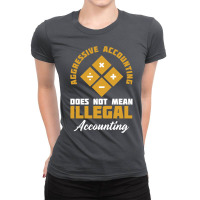 Aggressive Accounting Does Not Mean Red Ladies Fitted T-shirt | Artistshot