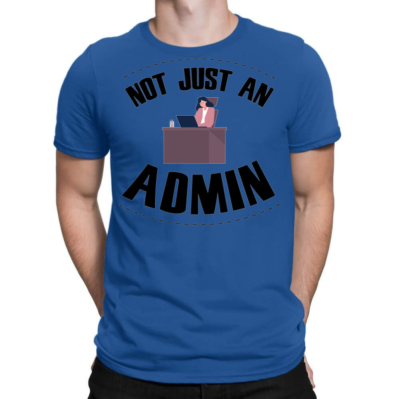 Not Just An Admin Travel T-shirt | Artistshot