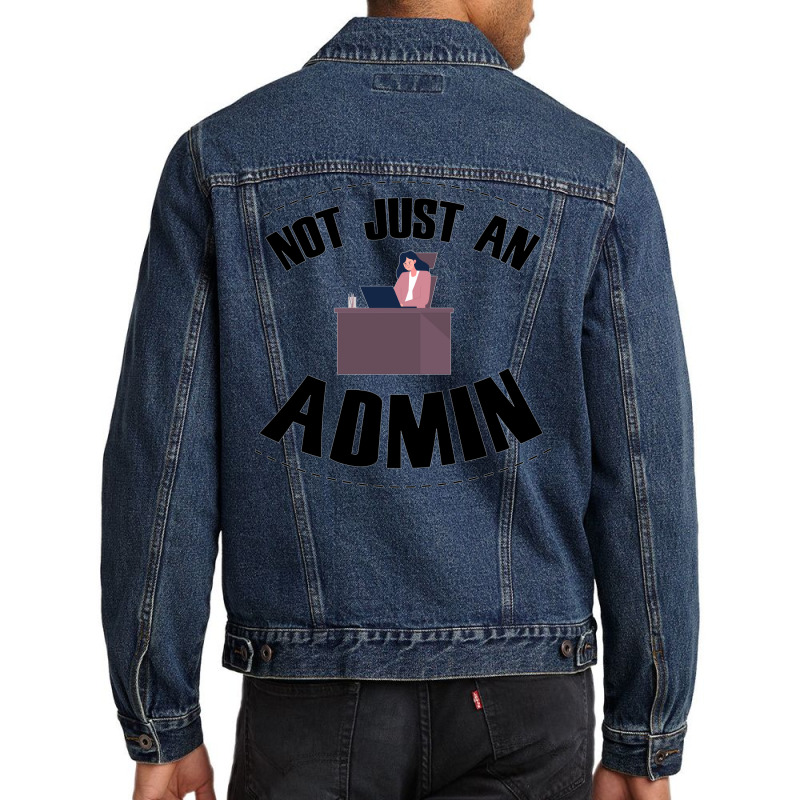 Not Just An Admin Travel Men Denim Jacket | Artistshot