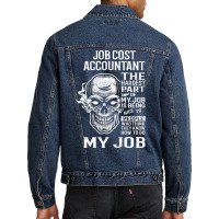 Job Cost Accountant T  The Hardest Part Gift Item Men Denim Jacket | Artistshot