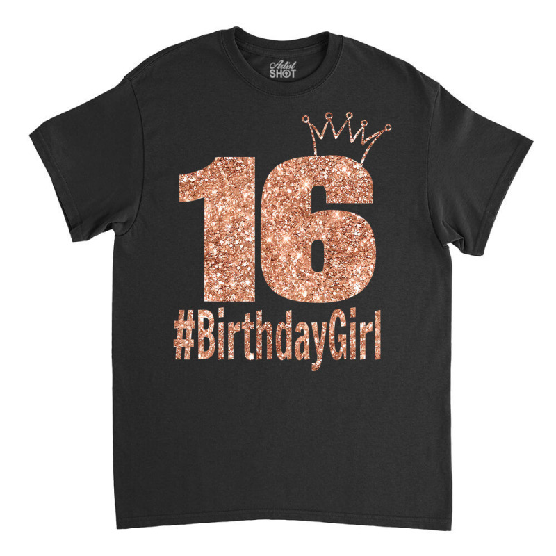 16th Birthday Gift Teen Sweet Sixteen 16 Birthday Classic T-shirt | Artistshot