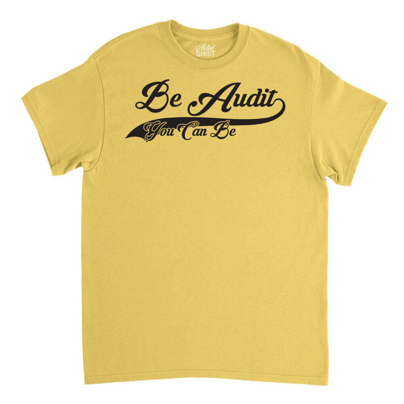 Audit You Can Be Funny Taxes Calculation Accountin Classic T-shirt by teniortajri | Artistshot