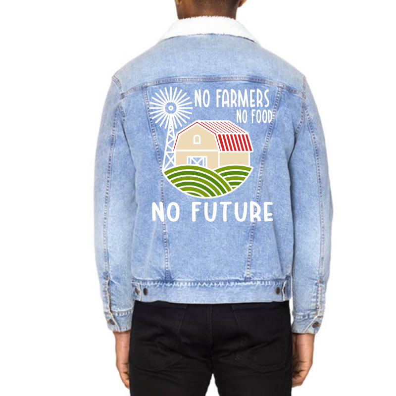 No Farmers Food Future Activist Activism For Gifts Unisex Sherpa-lined Denim Jacket | Artistshot