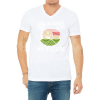 No Farmers Food Future Activist Activism For Gifts V-neck Tee | Artistshot