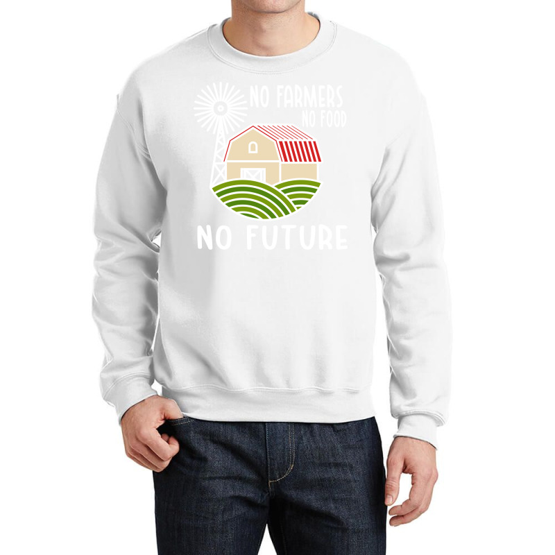 No Farmers Food Future Activist Activism For Gifts Crewneck Sweatshirt | Artistshot