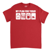 My Plan For Today Accounting Tax Season Numbers Ae Classic T-shirt | Artistshot