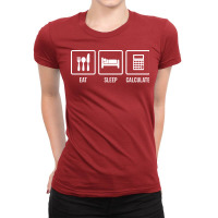 Eat Sleep Calculate Hipster Ladies Fitted T-shirt | Artistshot