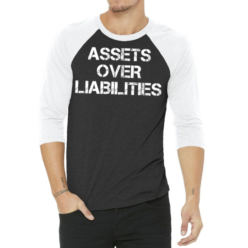 Assets Over Liabilities Girl 3/4 Sleeve Shirt by rachittuwanii | Artistshot