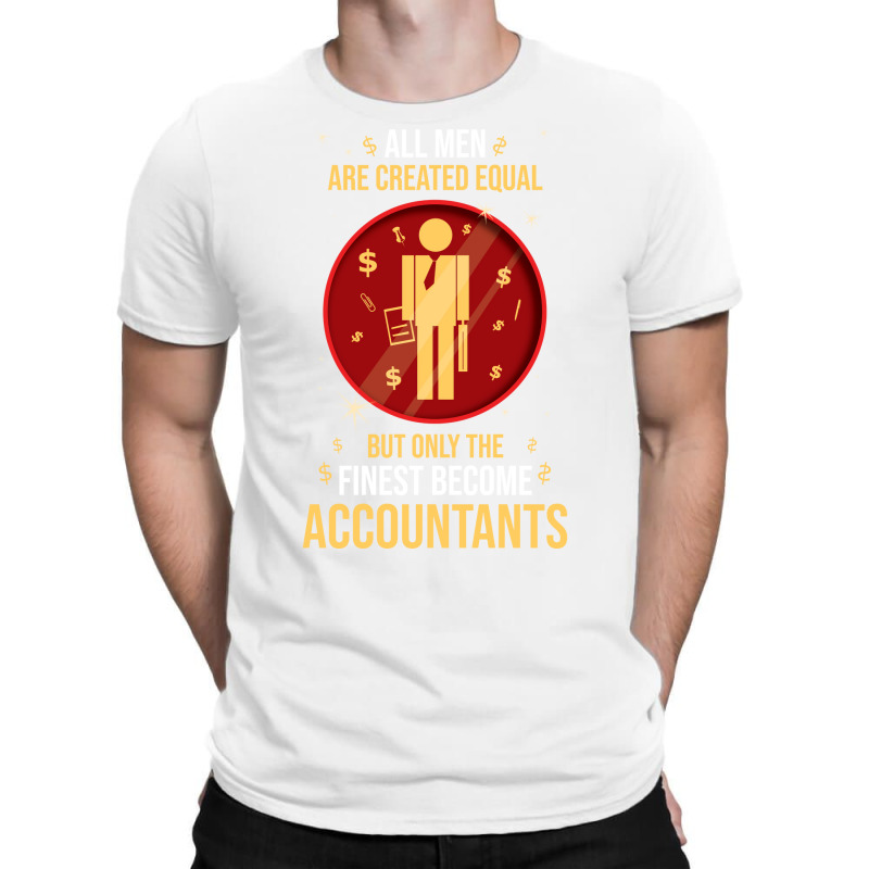 Accountants The Finest Nature T-shirt | Artistshot