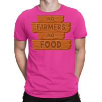 No Farmers No Food Nature T-shirt | Artistshot