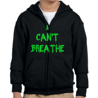 I Can't Breathe   Green Typo Youth Zipper Hoodie | Artistshot