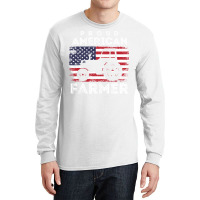 Proud American Farmer Agriculture Farming Humor Long Sleeve Shirts | Artistshot