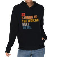 As Strong As The Woman Next To Me, Vintage Retro T Lightweight Hoodie | Artistshot