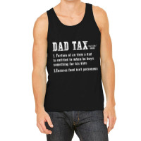 Dad Tax Definition Portion Of An Item A Dad Is Ent Tank Top | Artistshot