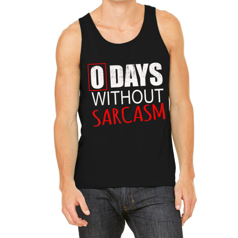 Funny Sarcastic T Shirt For Men Women & Kids Tank Top by onofre | Artistshot