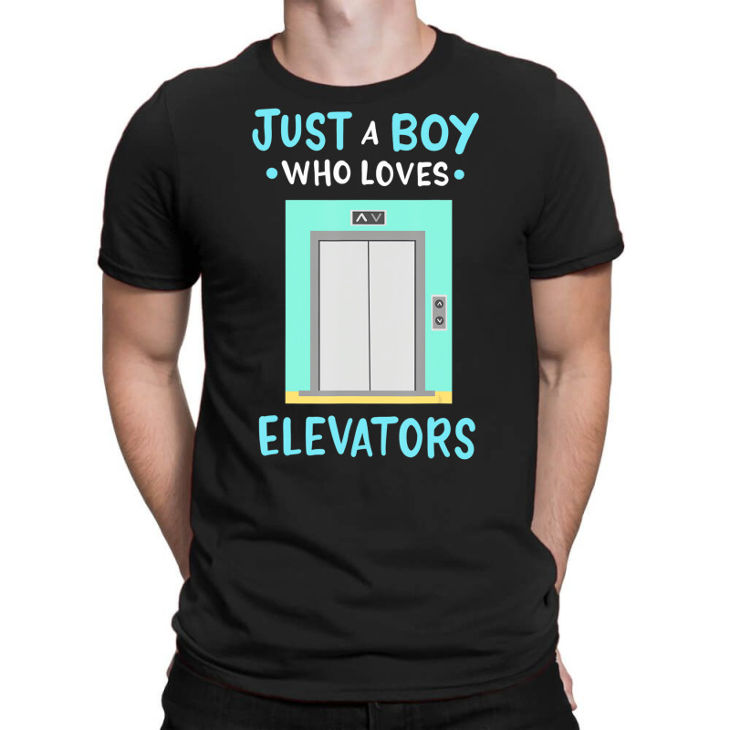 Elevator Just A Boy Who Loves Elevators T Shirt T-shirt | Artistshot