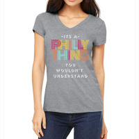 It's A Philly Thing You Wouldn't Understand T Shir Women's V-neck T-shirt | Artistshot