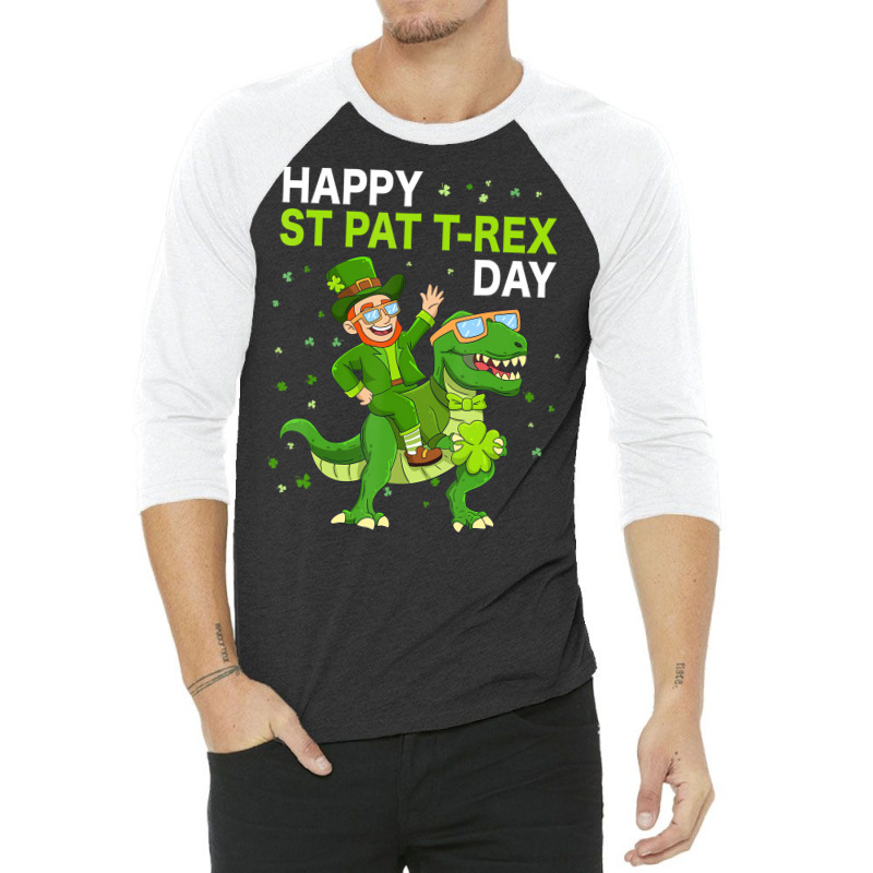 Happy St Pat Trex Day Dino St Patricks Day Kids To 3/4 Sleeve Shirt | Artistshot