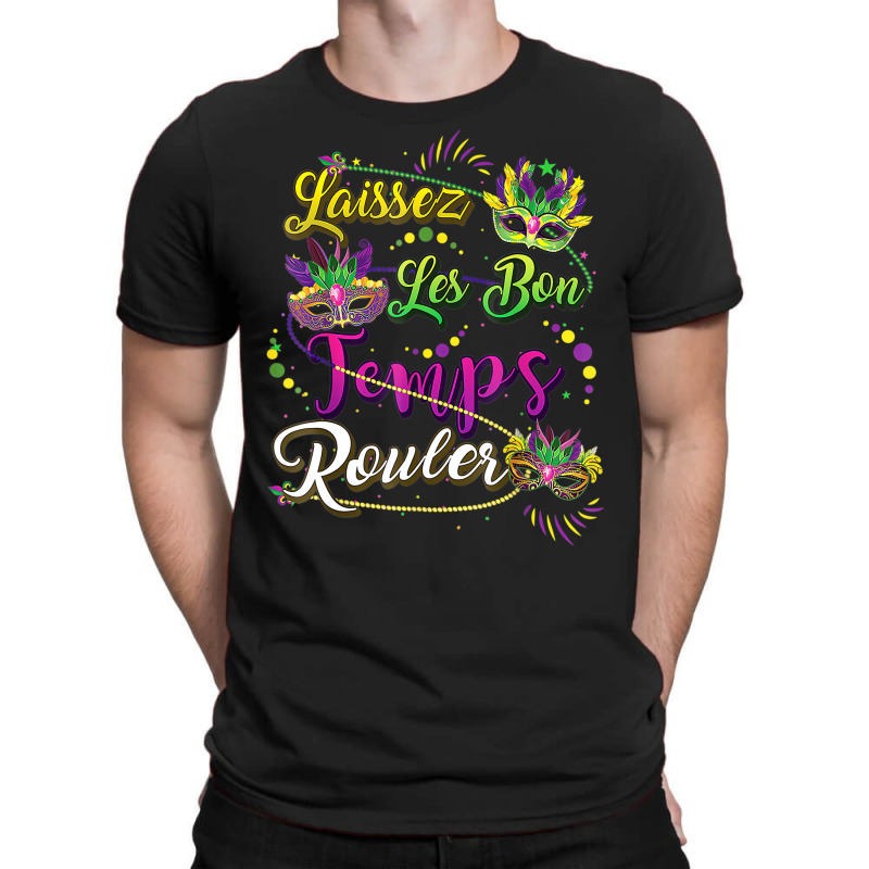 Mardi Gras Party Laissez Les Bon Temps Rouler Men T-shirt | Artistshot