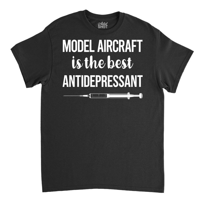 Antidepressant Model Aircraft Retro Classic T-shirt | Artistshot