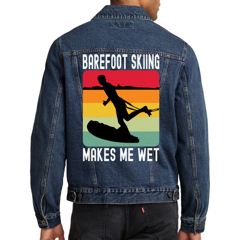 Barefoot Skiing Makes Me Wet Water Sports Gift Vin Men Denim Jacket by sbusiozald | Artistshot