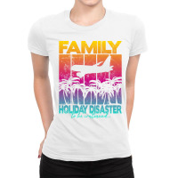 Family Holiday Disaster To Be Continued Funny Ladies Fitted T-shirt | Artistshot