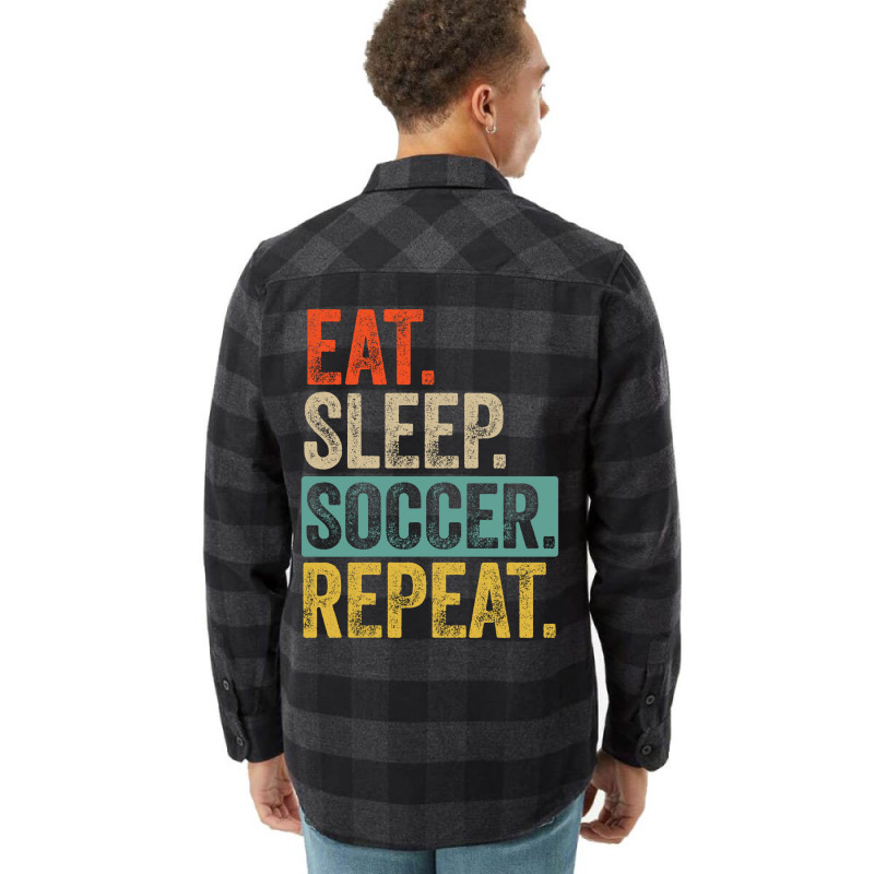 Eat Sleep Soccer Repeat Retro Vintage Nostalgia Qu Flannel Shirt by sbusiozald | Artistshot