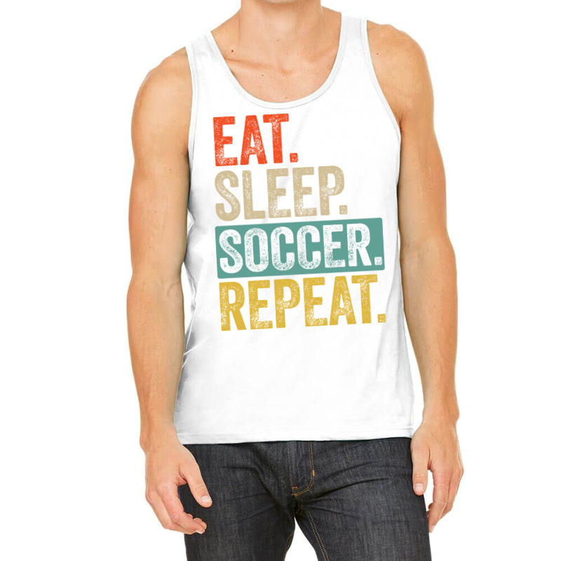 Eat Sleep Soccer Repeat Retro Vintage Nostalgia Qu Tank Top by sbusiozald | Artistshot