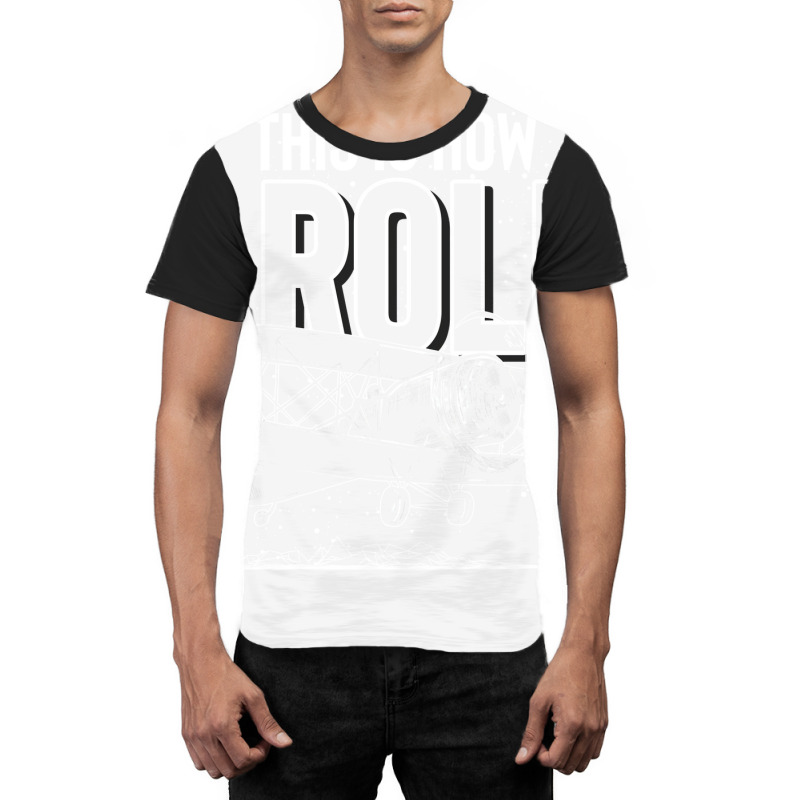 This Is How I Roll Pilot Love Graphic T-shirt | Artistshot