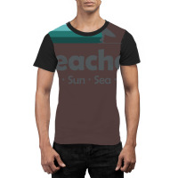 Beaches Sand Sun Sea Surf Graphic T-shirt | Artistshot