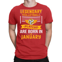 Legendary Volleyball Players Are Born In January Y T-shirt | Artistshot