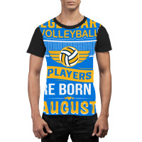 Legendary Volleyball Players Are Born In August Bo Graphic T-shirt | Artistshot