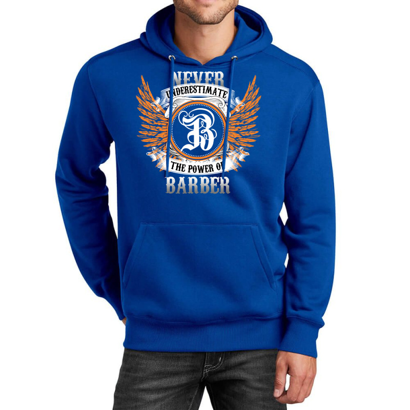 Barber Name Shirt Never Underestimate The Power Of Unisex Hoodie | Artistshot