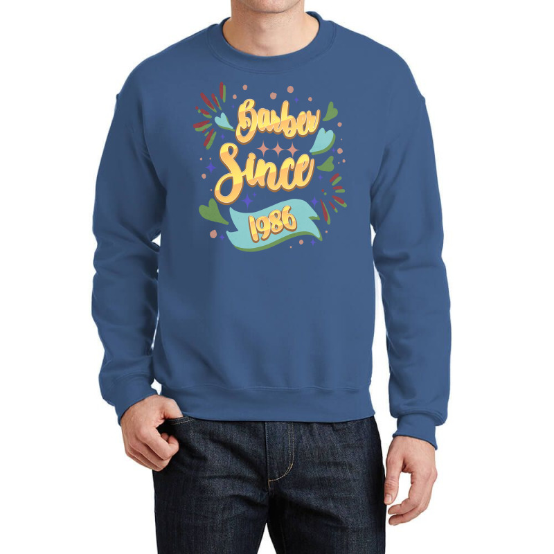 Barber Since 1986 Local Barber Gift Ideas For Hair Crewneck Sweatshirt | Artistshot