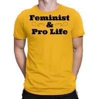 Feminist Pro Life Girl T-shirt | Artistshot