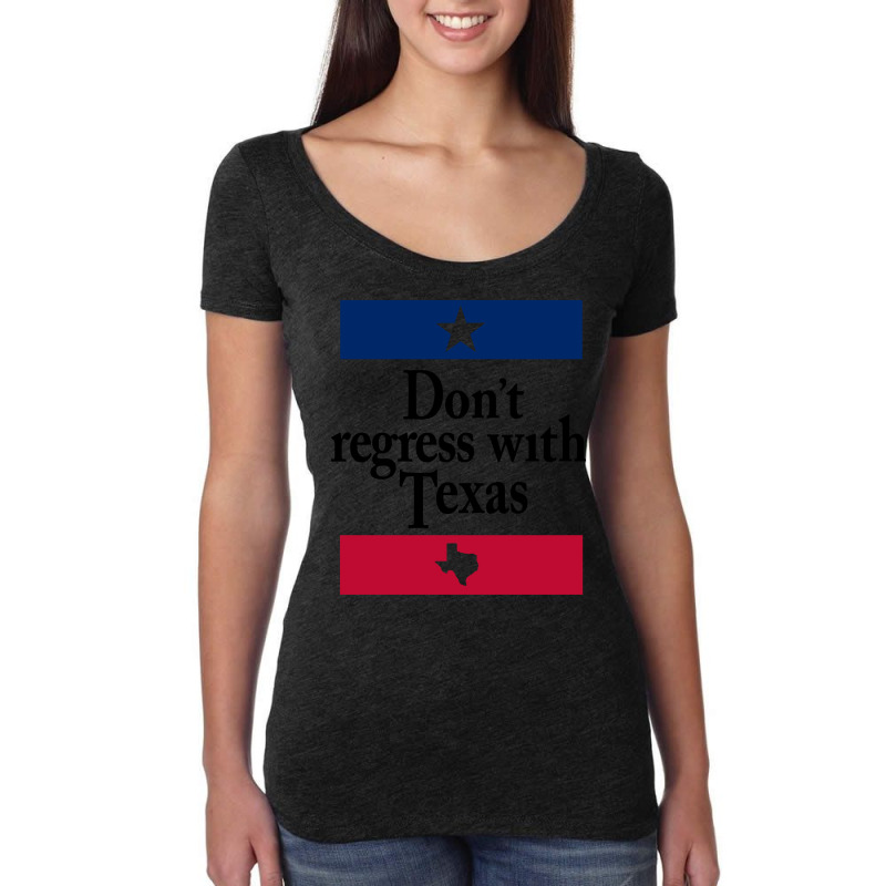 Dont Regress With Texas Nature Women's Triblend Scoop T-shirt by velingtiagum | Artistshot