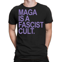 Maga Is A Fascist Cult Lavender Gift T-shirt | Artistshot