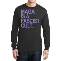 Maga Is A Fascist Cult Lavender Gift Long Sleeve Shirts | Artistshot