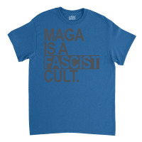 Maga Is A Fascist Cult Subtle Gray Music Classic T-shirt | Artistshot