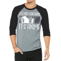 Its Not Cartoons Its Anime Retro 3/4 Sleeve Shirt | Artistshot