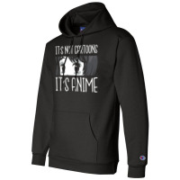 Its Not Cartoons Its Anime Retro Champion Hoodie | Artistshot