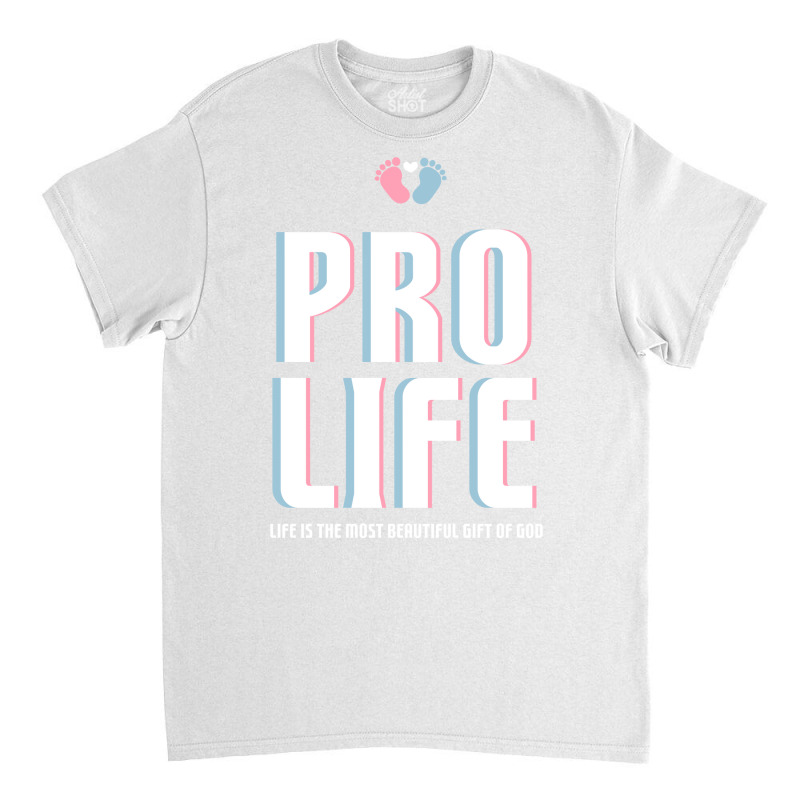 Pro Life Gift Classic T-shirt by velingtiagum | Artistshot